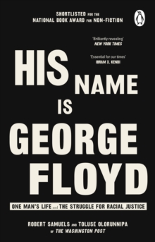 Image for His Name Is George Floyd: One Man's Life and the Struggle for Racial Justice