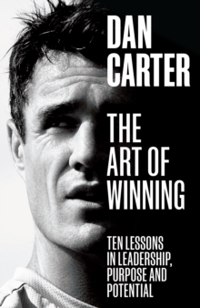 Image for The Art of Winning: Lessons in Leadership, Purpose and Potential