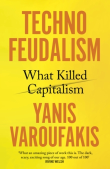 Image for Technofeudalism: What Killed Capitalism
