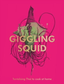 Image for The Giggling Squid Cookbook: Tantalising Thai Dishes to Enjoy Together