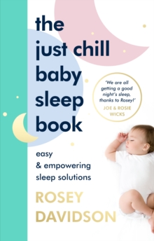 Image for The Just Chill Baby Sleep Book: Easy and Empowering Sleep Solutions