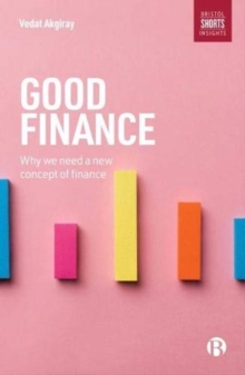 Image for Good finance  : why we need a new concept of finance