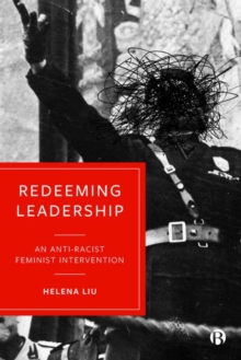 Image for Redeeming leadership  : an anti-racist feminist intervention
