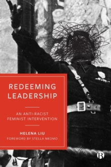 Redeeming Leadership: An Anti-Racist Feminist Intervention