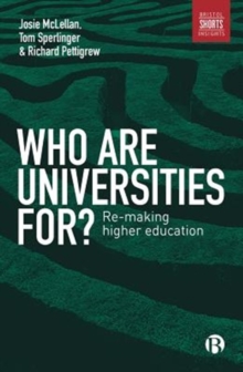 Image for Who are universities for?  : re-making higher education