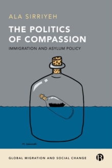Image for The politics of compassion  : immigration and asylum policy