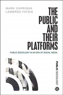 The Public and Their Platforms: Public Sociology in an Era of Social Media