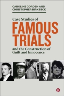 Image for Case studies of famous trials and the construction of guilt and innocence
