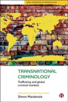 Transnational Criminology: Trafficking and Global Criminal Markets