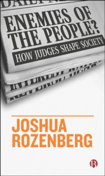 Image for Enemies of the people?: how judges shape society