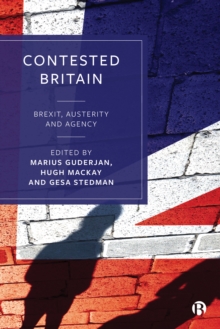 Image for Contested Britain: Brexit, austerity and agency