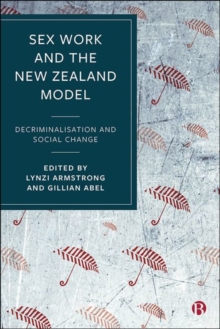 Image for Sex work and the New Zealand model  : decriminalisation and social change