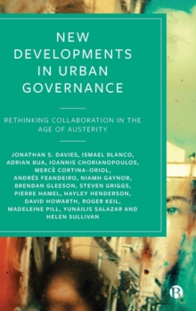 New Developments in Urban Governance: Rethinking Collaboration in the Age of Austerity