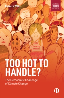 Image for Too hot to handle?  : the democratic challenge of climate change
