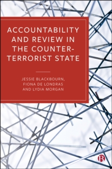 Image for Accountability and review in the counter-terrorist state