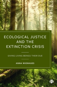 Image for Ecological justice and the extinction crisis  : giving living beings their due