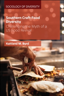 Image for Southern Craft Food Diversity: Challenging the Myth of a US Food Revival