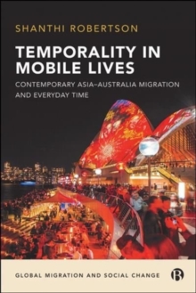 Image for Temporality in mobile lives  : contemporary Asia-Australia migration and everyday time
