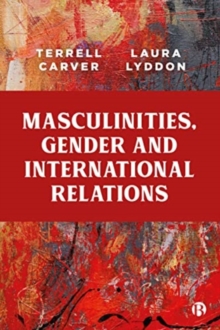 Image for Masculinities, Gender and International Relations