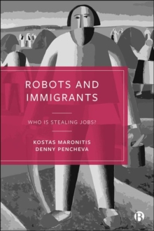 Image for Robots and immigrants  : who is stealing jobs?