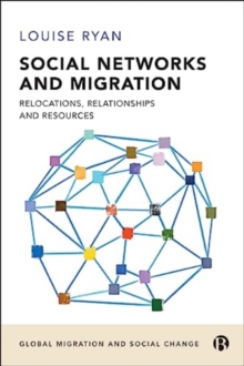 Image for Social Networks and Migration : Relocations, Relationships and Resources