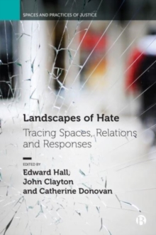Image for Landscapes of hate  : tracing spaces, relations and responses