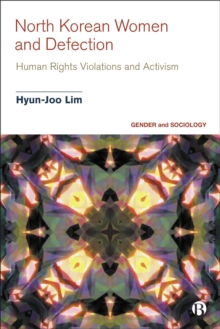 Image for North Korean Women and Defection: Human Rights Violations and Activism
