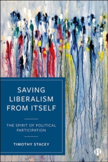 Saving Liberalism from Itself: The Spirit of Political Participation