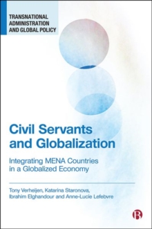 Image for Civil servants and globalization  : integrating mena countries in a globalized economy