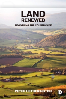 Image for Land renewed  : reworking the countryside
