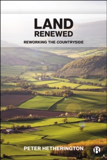 Image for Land Renewed: Reworking the Countryside