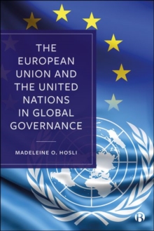 Image for The European Union and the United Nations in global governance