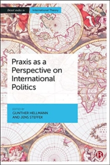 Image for Praxis as a Perspective on International Politics