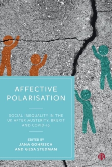 Image for Affective polarisation  : social inequality in the UK after austerity, Brexit and COVID-19