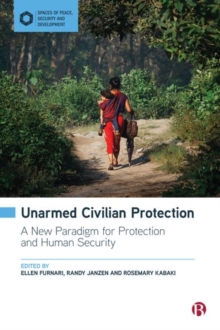 Image for Unarmed civilian protection  : a new paradigm for protection and human security