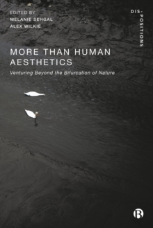 Image for More-Than-Human Aesthetics: Venturing Beyond the Bifurcation of Nature