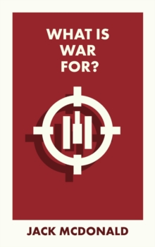 Image for What Is War For?
