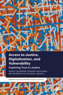 Image for Access to Justice, Digitalisation, and Vulnerability: Exploring Trust in Justice