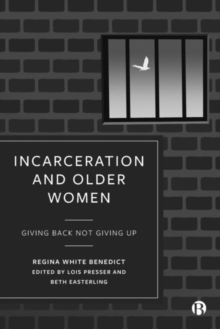 Incarceration and Older Women: Giving Back Not Giving Up