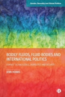 Image for Bodily Fluids, Fluid Bodies and International Politics