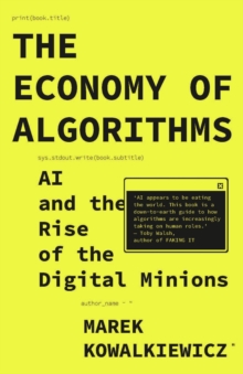 Image for The Economy of Algorithms: AI and the Rise of the Digital Minions