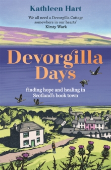 Devorgilla Days: finding hope and healing in Scotland’s book town