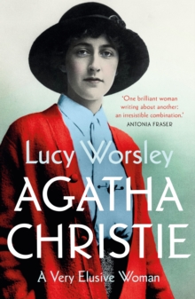 Agatha Christie  : a very elusive woman - Worsley, Lucy