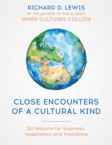 Close Encounters of a Cultural Kind: Lessons for business, negotiation and friendship