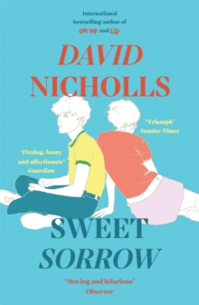 Image for Sweet Sorrow : The Sunday Times bestselling novel from the author of ONE DAY