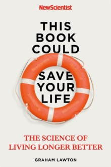 Image for This book could save your life  : the science of living longer better