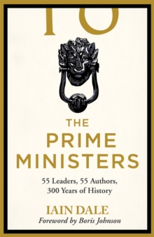 Image for The prime ministers  : three hundred years of political leadership