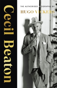 Cecil Beaton: The Authorised Biography
