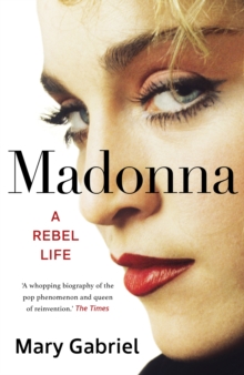 Madonna: A Rebel Life –  THE ULTIMATE GIFT FOR ANY MADONNA FAN