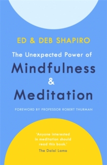 The Unexpected Power of Mindfulness and Meditation